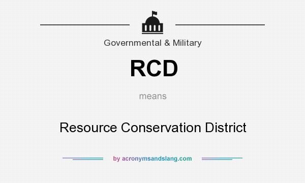 What does RCD mean? It stands for Resource Conservation District