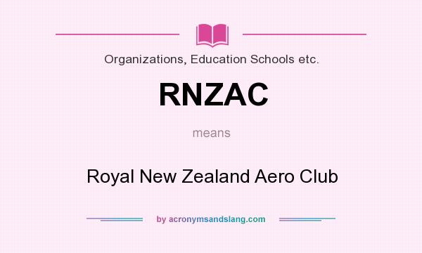 What does RNZAC mean? It stands for Royal New Zealand Aero Club