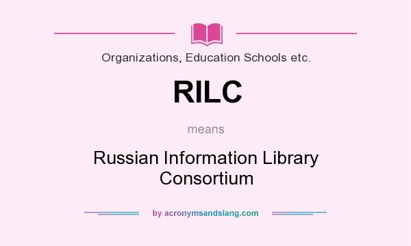 What does RILC mean? It stands for Russian Information Library Consortium
