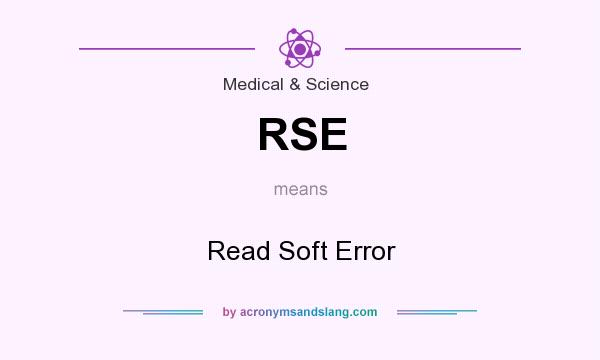 What does RSE mean? It stands for Read Soft Error