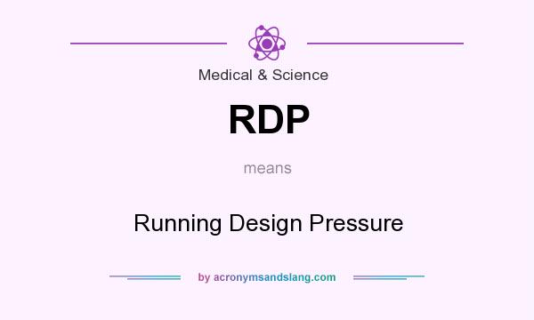 What does RDP mean? It stands for Running Design Pressure