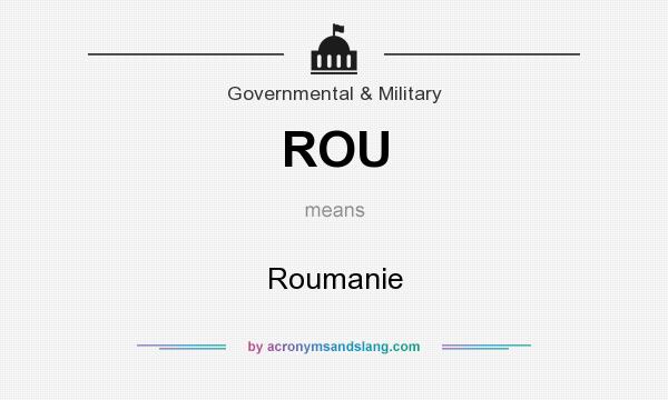 What does ROU mean? It stands for Roumanie