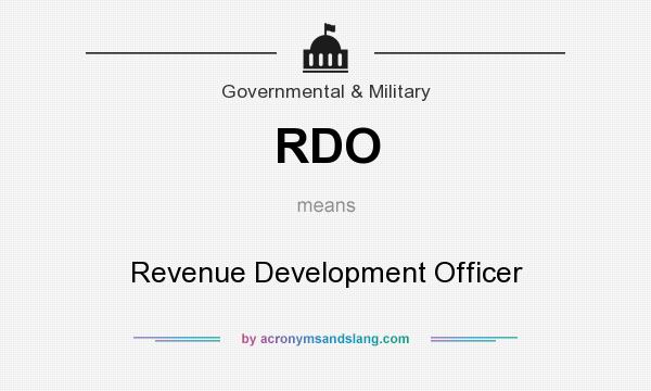 What does RDO mean? It stands for Revenue Development Officer