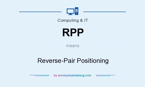 What does RPP mean? It stands for Reverse-Pair Positioning