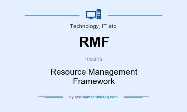 What does RMF mean? It stands for Resource Management Framework