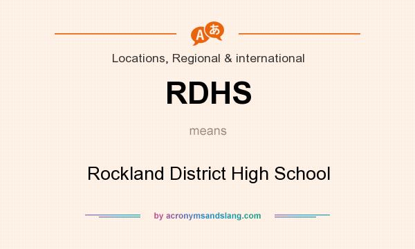 What does RDHS mean? It stands for Rockland District High School