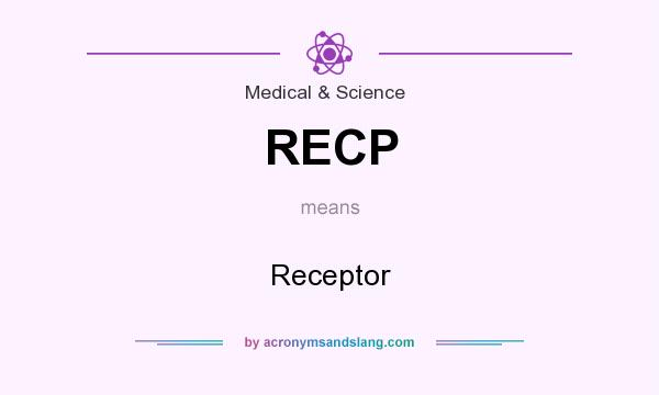 What does RECP mean? It stands for Receptor