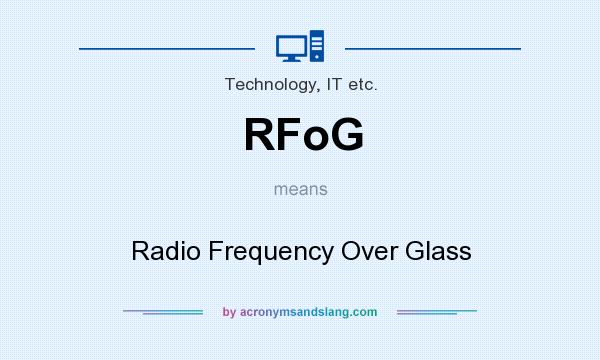What does RFoG mean? It stands for Radio Frequency Over Glass