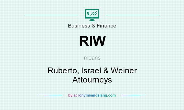 What does RIW mean? It stands for Ruberto, Israel & Weiner Attourneys