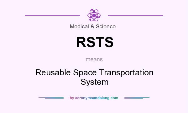 What does RSTS mean? It stands for Reusable Space Transportation System