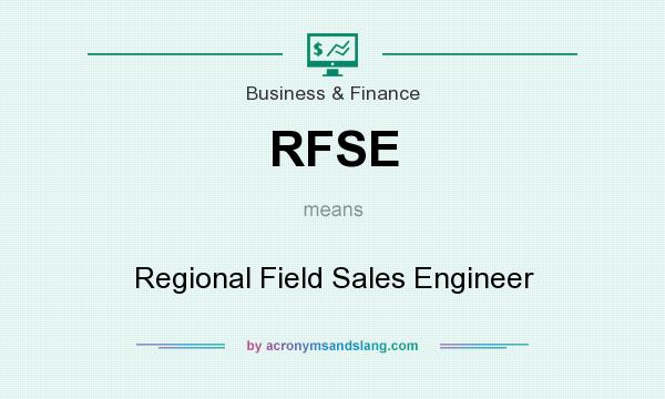 What does RFSE mean? It stands for Regional Field Sales Engineer