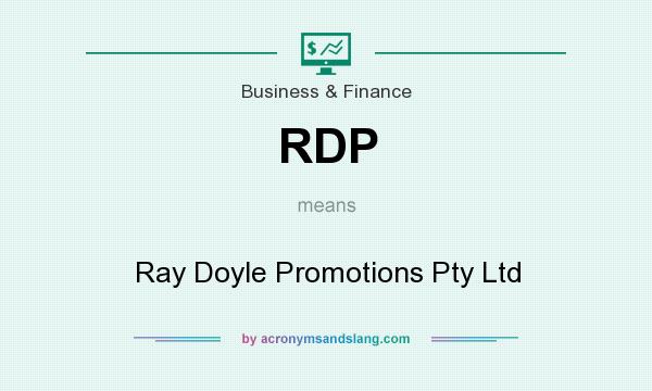 What does RDP mean? It stands for Ray Doyle Promotions Pty Ltd