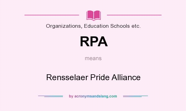 What does RPA mean? It stands for Rensselaer Pride Alliance