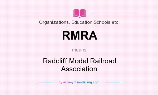 What does RMRA mean? It stands for Radcliff Model Railroad Association