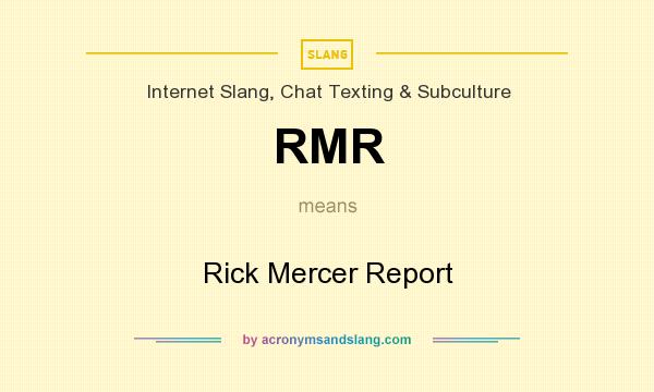 What does RMR mean? It stands for Rick Mercer Report