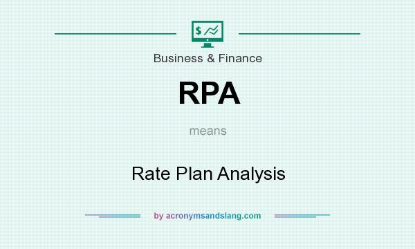 What does RPA mean? It stands for Rate Plan Analysis