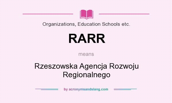 What does RARR mean? It stands for Rzeszowska Agencja Rozwoju Regionalnego