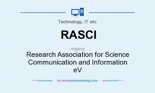What does RASCI mean? It stands for Research Association for Science Communication and Information eV