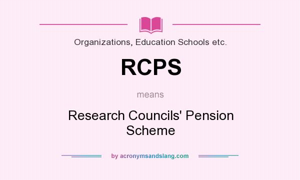 What does RCPS mean? It stands for Research Councils` Pension Scheme