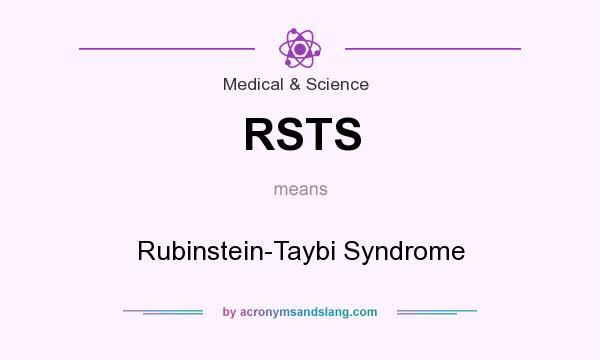 What does RSTS mean? It stands for Rubinstein-Taybi Syndrome