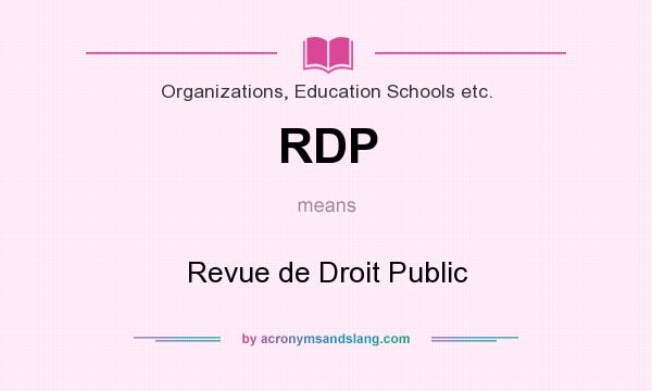 What does RDP mean? It stands for Revue de Droit Public