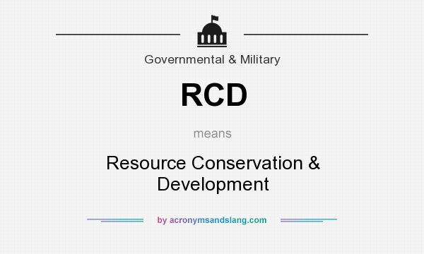 What does RCD mean? It stands for Resource Conservation & Development