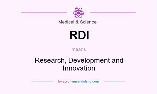 What does RDI mean? It stands for Research, Development and Innovation