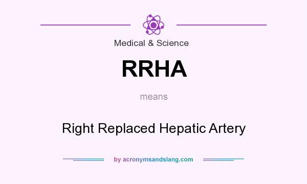 What does RRHA mean? It stands for Right Replaced Hepatic Artery