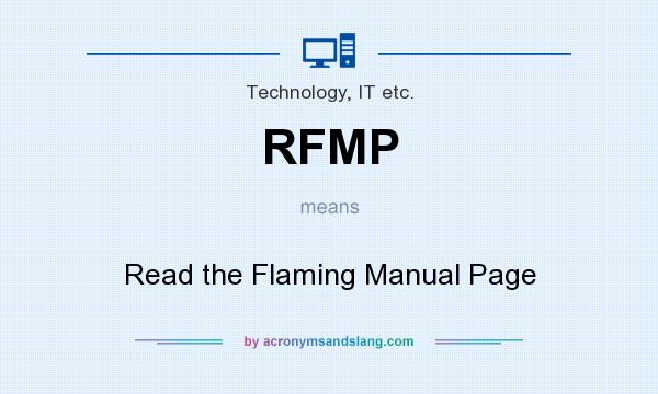 What does RFMP mean? It stands for Read the Flaming Manual Page