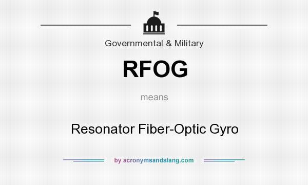 What does RFOG mean? It stands for Resonator Fiber-Optic Gyro