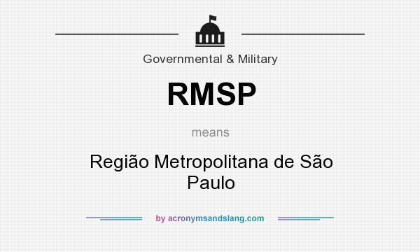 What does RMSP mean? It stands for Região Metropolitana de São Paulo