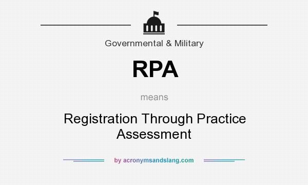 What does RPA mean? It stands for Registration Through Practice Assessment