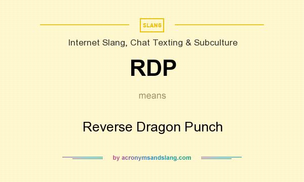 What does RDP mean? It stands for Reverse Dragon Punch