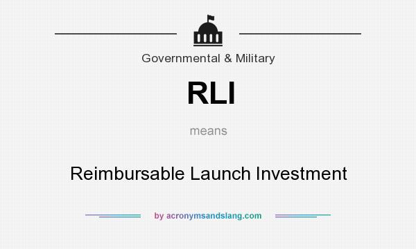 What does RLI mean? It stands for Reimbursable Launch Investment