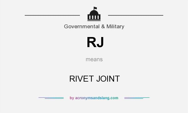 What does RJ mean? It stands for RIVET JOINT