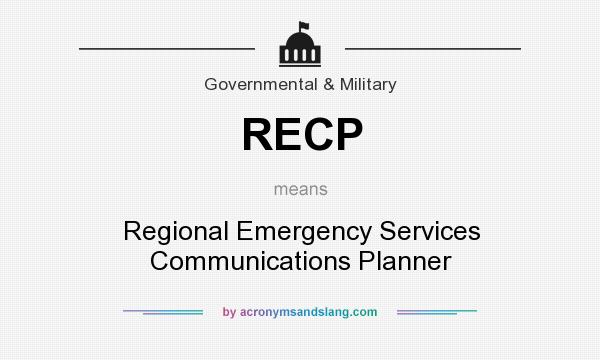 What does RECP mean? It stands for Regional Emergency Services Communications Planner