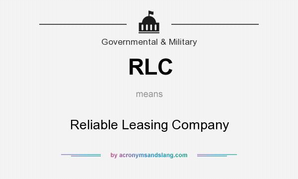 What does RLC mean? It stands for Reliable Leasing Company