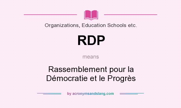 What does RDP mean? It stands for Rassemblement pour la Démocratie et le Progrès