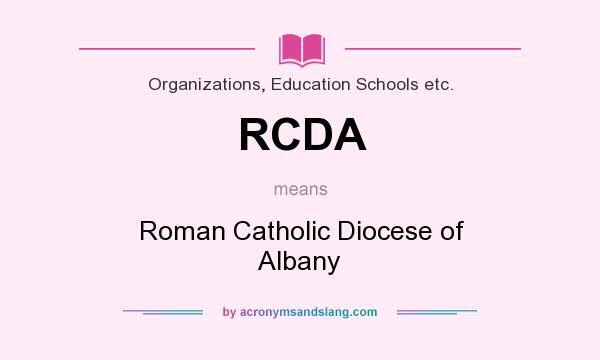 What does RCDA mean? It stands for Roman Catholic Diocese of Albany