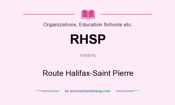 What does RHSP mean? It stands for Route Halifax-Saint Pierre