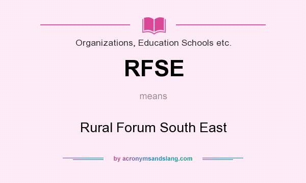 What does RFSE mean? It stands for Rural Forum South East