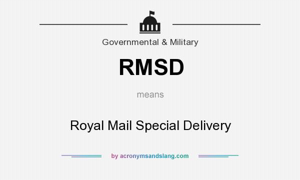 What does RMSD mean? It stands for Royal Mail Special Delivery