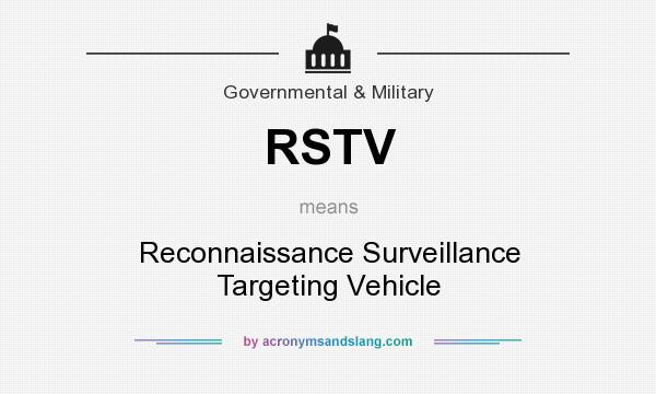 What does RSTV mean? It stands for Reconnaissance Surveillance Targeting Vehicle