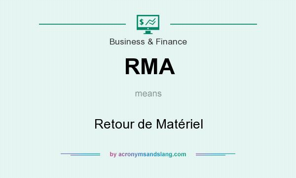What does RMA mean? It stands for Retour de Matériel