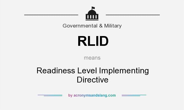What does RLID mean? It stands for Readiness Level Implementing Directive