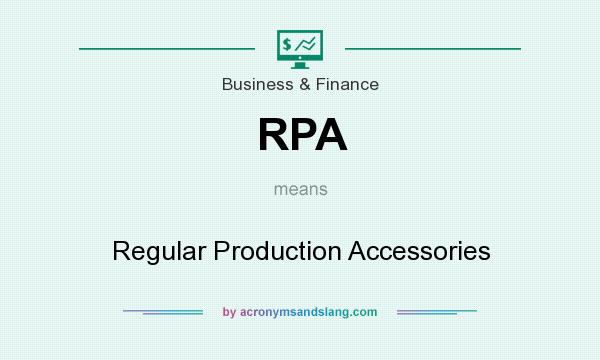 What does RPA mean? It stands for Regular Production Accessories