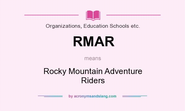 What does RMAR mean? It stands for Rocky Mountain Adventure Riders