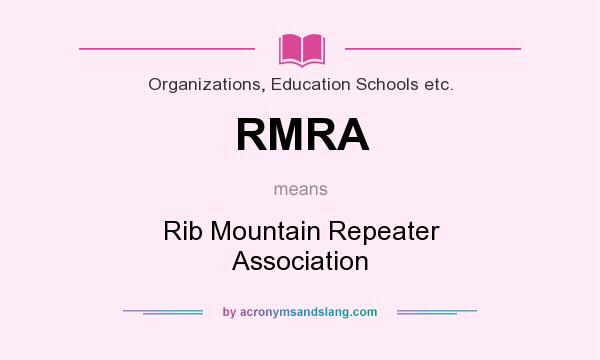 What does RMRA mean? It stands for Rib Mountain Repeater Association