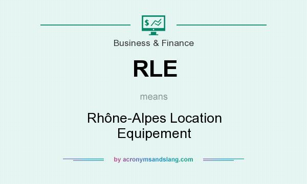 What does RLE mean? It stands for Rhône-Alpes Location Equipement