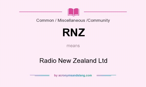 What does RNZ mean? It stands for Radio New Zealand Ltd